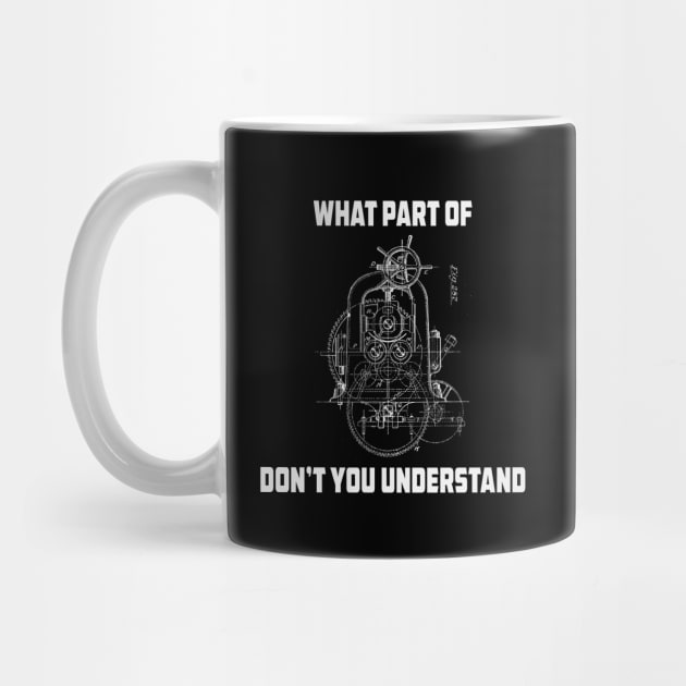 What Part Of Dont You Understand Engineering T-Shirt by Rosemarie Guieb Designs